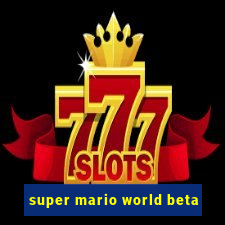 super mario world beta